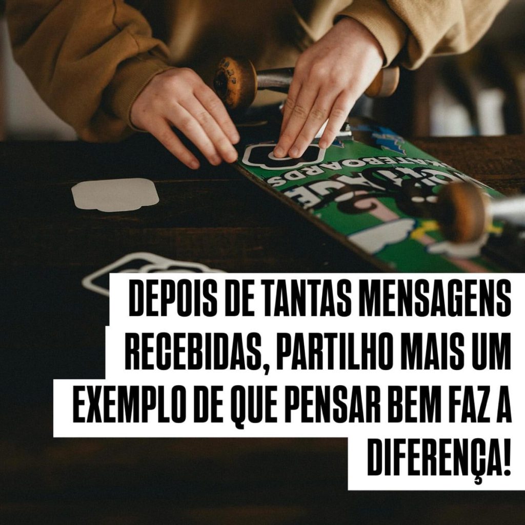 Depois de tantas mensagens recebidas, partilho mais um exemplo de que pensar bem faz a diferença!