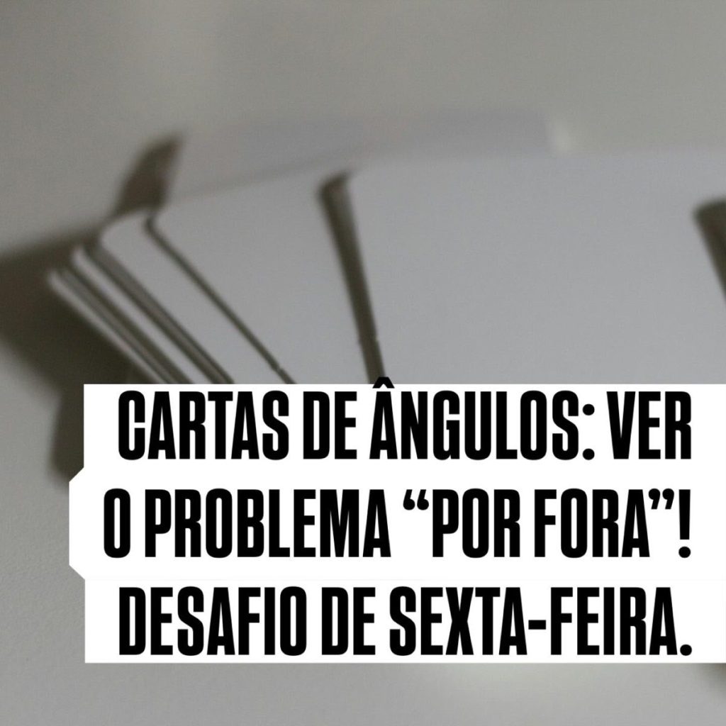 Cartas de ângulos: ver o problema “por fora”! desafio de sexta-feira.