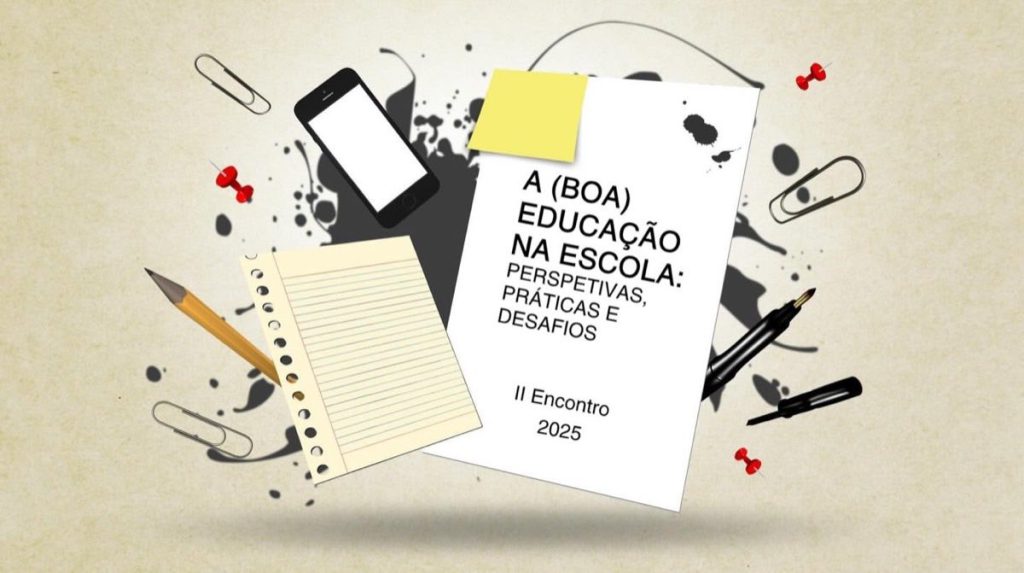 A (boa) educação na escola: perspetivas, práticas e desafios il encontro